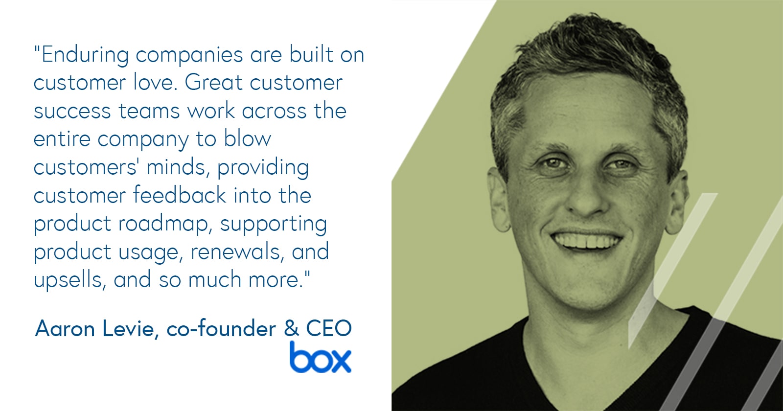 Aaron Levie, CEO of Box Aaron Levie, CEO of Box on customer love and customer success