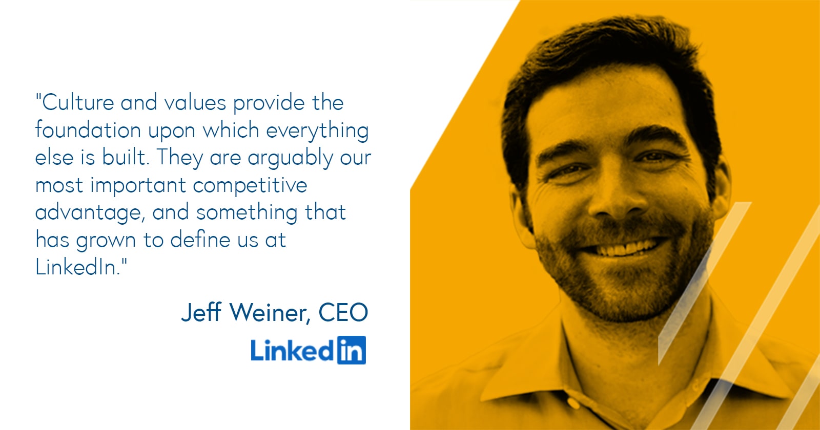 Jeff Weiner, CEO of LinkedIn Jeff Weiner, CEO of LinkedIn on building a business culture based on strong values