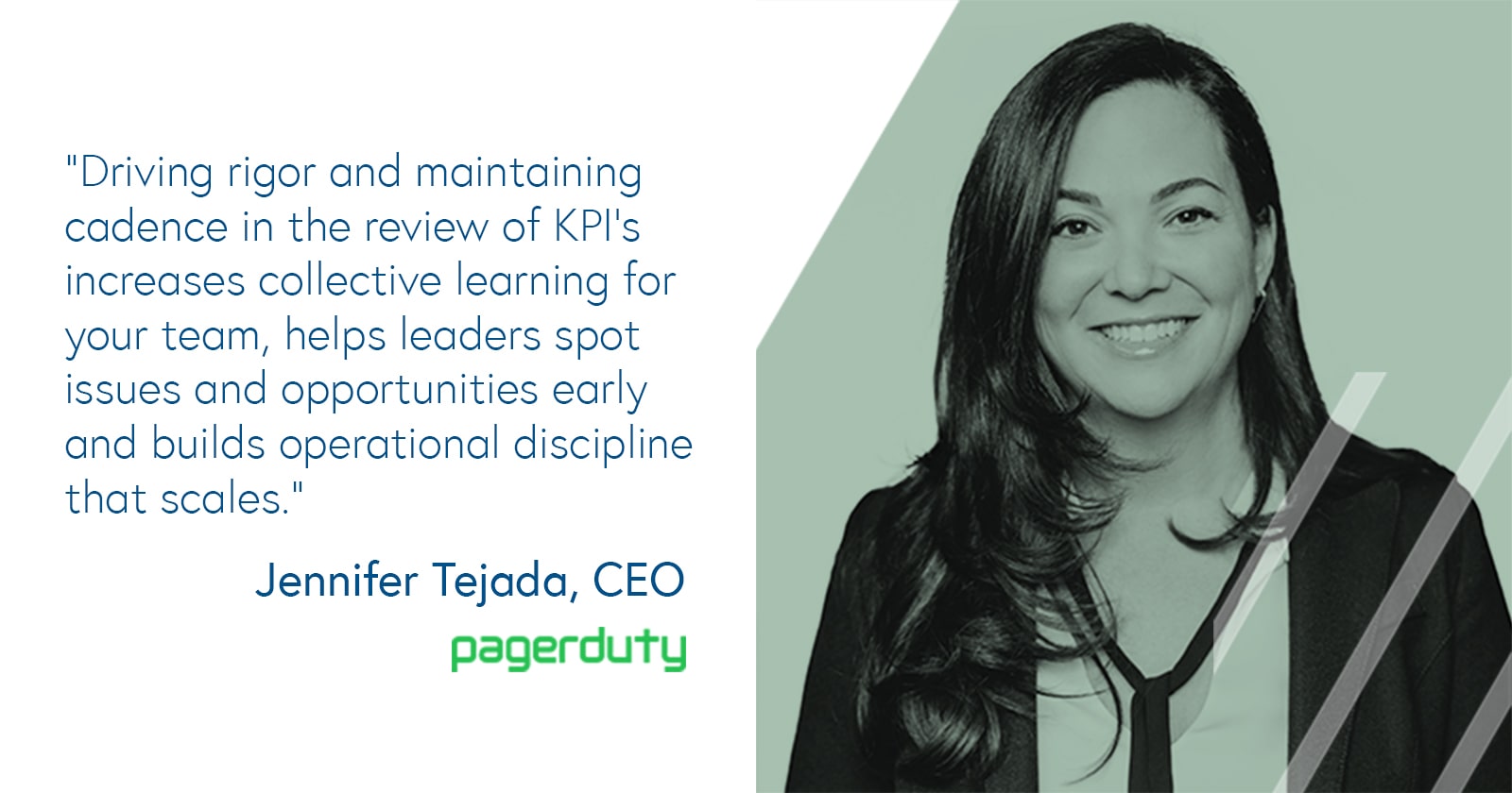 Jennifer Tejada, CEO of PagerDuty Jennifer Tejada, CEO of PagerDuty on KPI check-ups and metrics dashboards