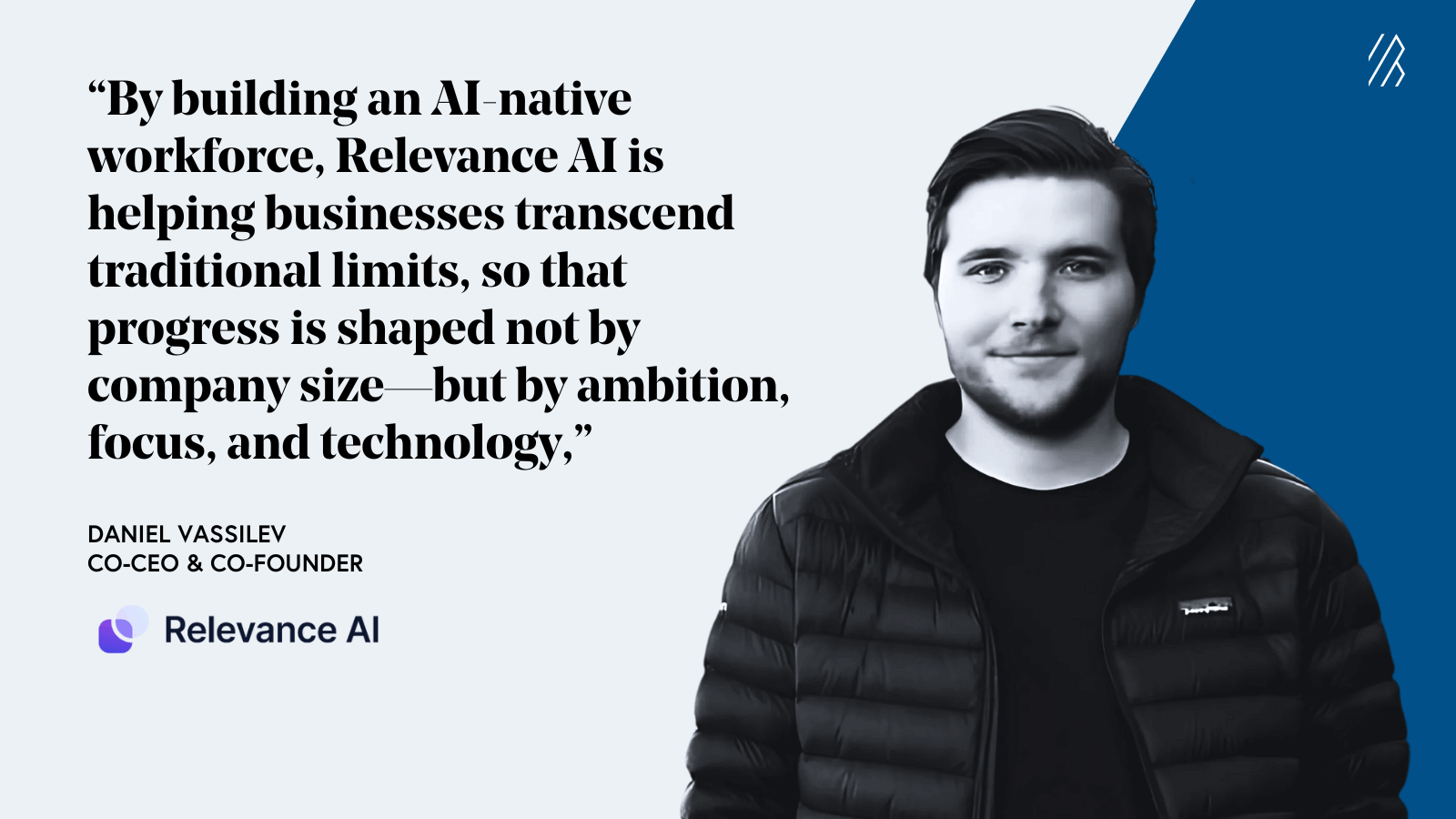 CEO Relevance AI Daniel Vassilev Quote