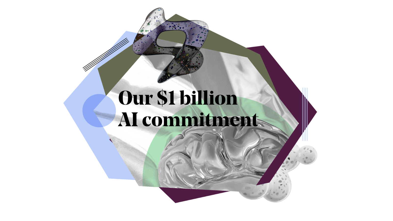 Our $1 billion AI commitment